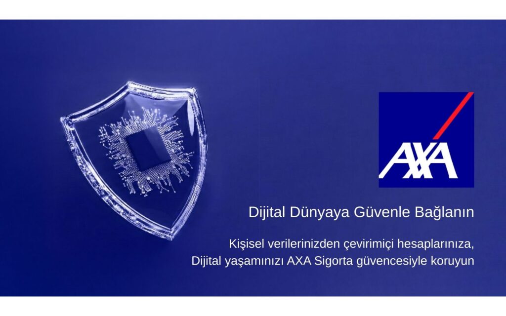 AXA Türkiye’den Bireysel Siber Riskler Sigortası 3 AXA Türkiye’den Bireysel Siber Riskler Sigortası | 15 Şubat 2026