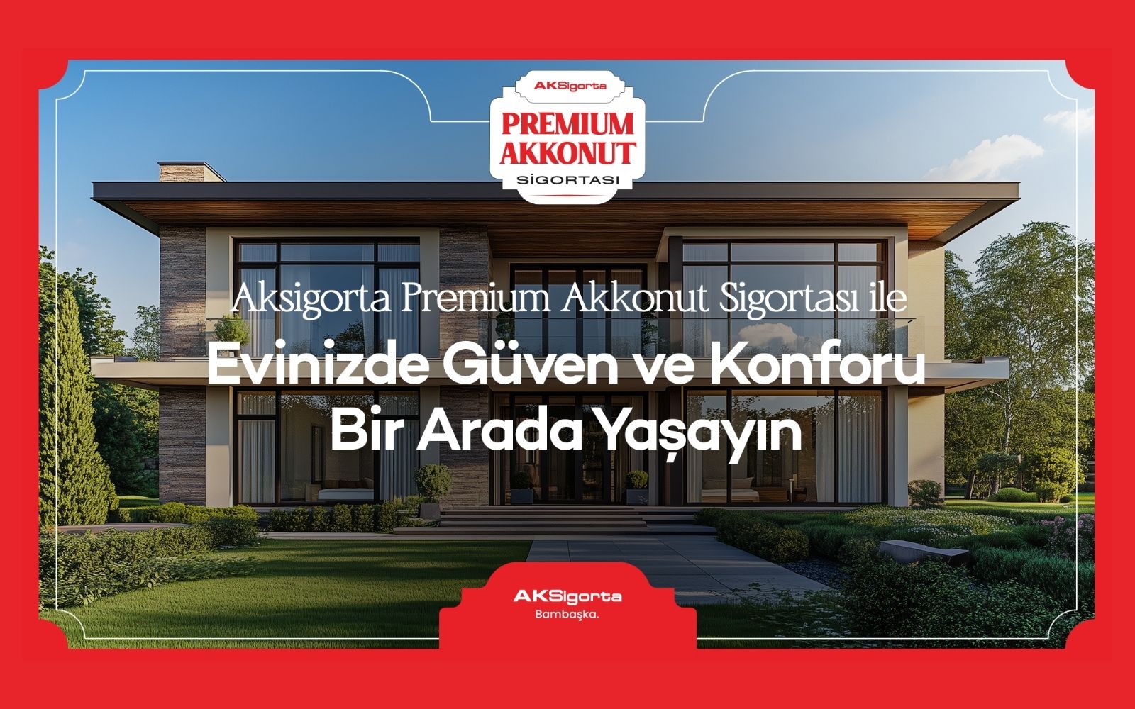 Aksigorta’dan Müstakil Evlere Özel “Premium Akkonut”