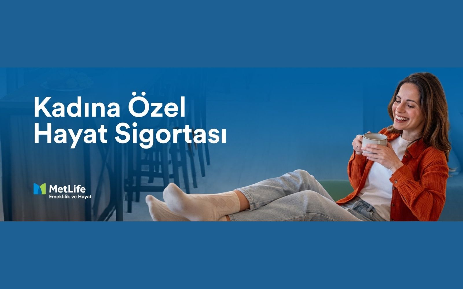 MetLife’tan Kadına Özel Hayat Sigortası