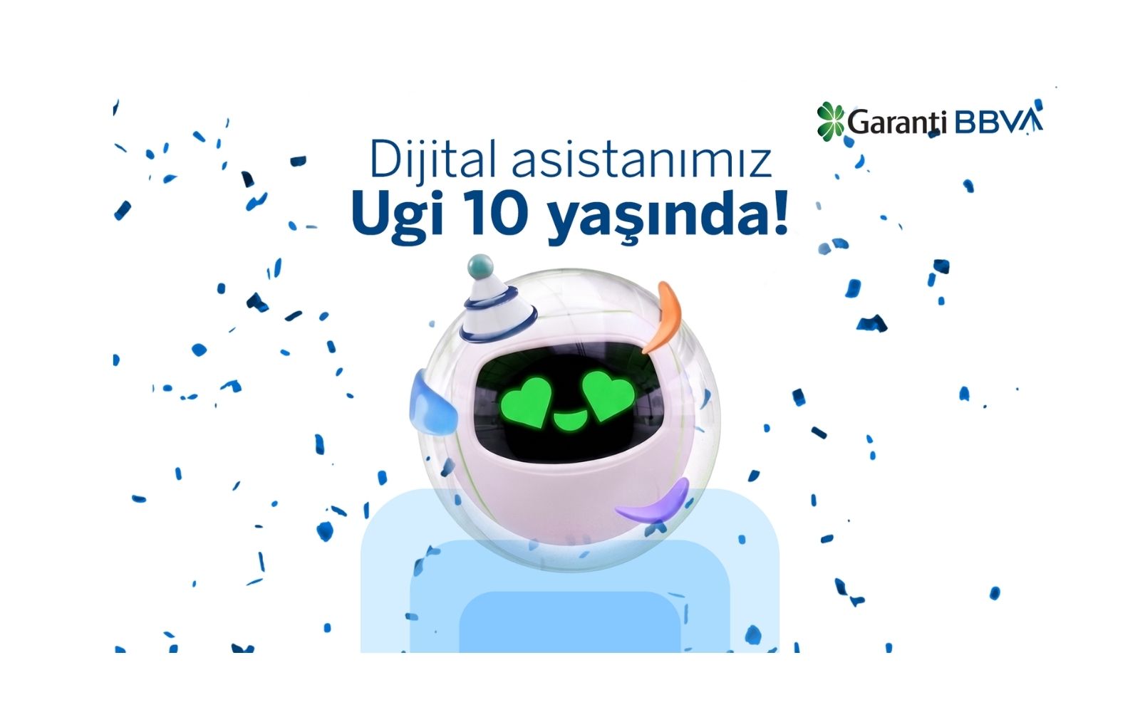 Garanti BBVA Akıllı Asistanı Ugi 10 Yaşında