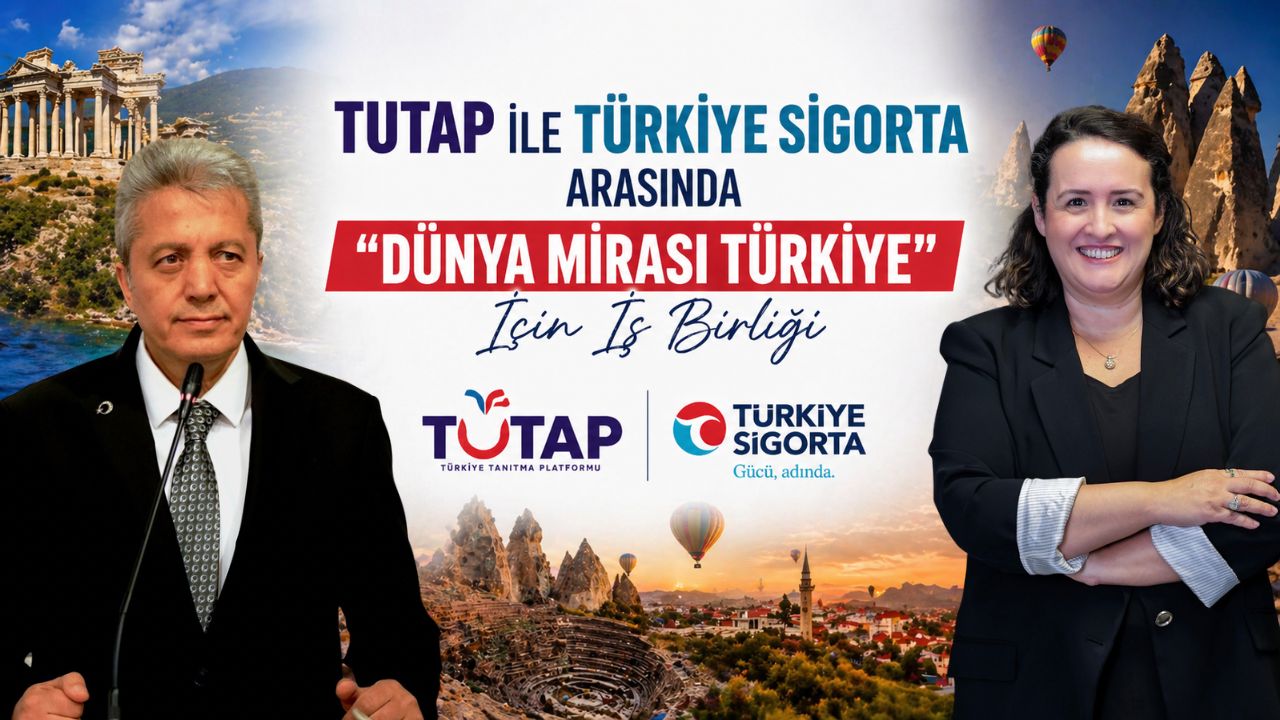 TUTAP ile Türkiye Sigorta Arasında “Dünya Mirası Türkiye” İçin İş Birliği