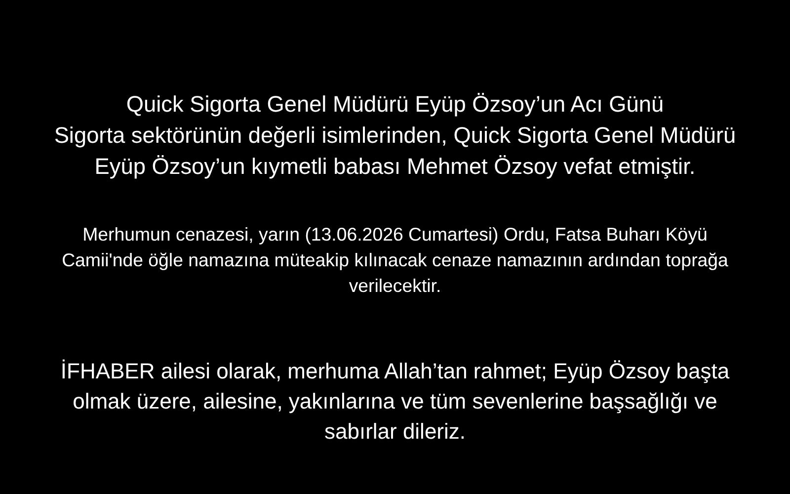 Başsağlığı: Quick Sigorta Genel Müdürü Eyüp Özsoy’un Acı Günü