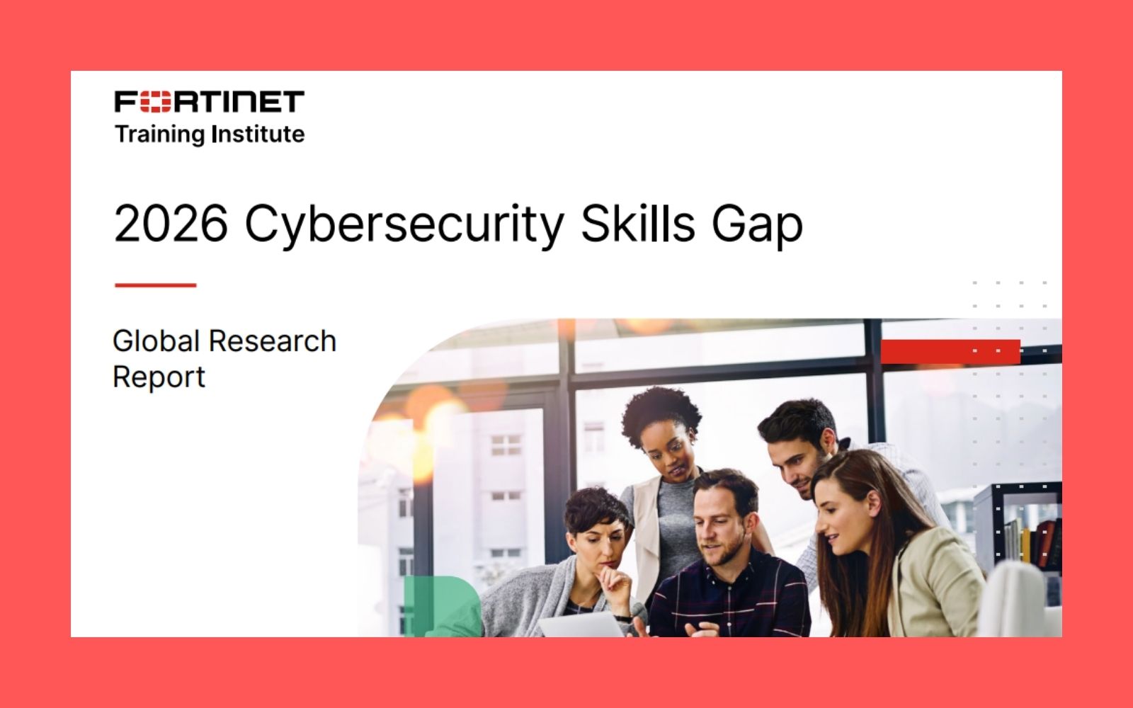 Fortinet Küresel Siber Güvenlik Raporunu Yayınladı