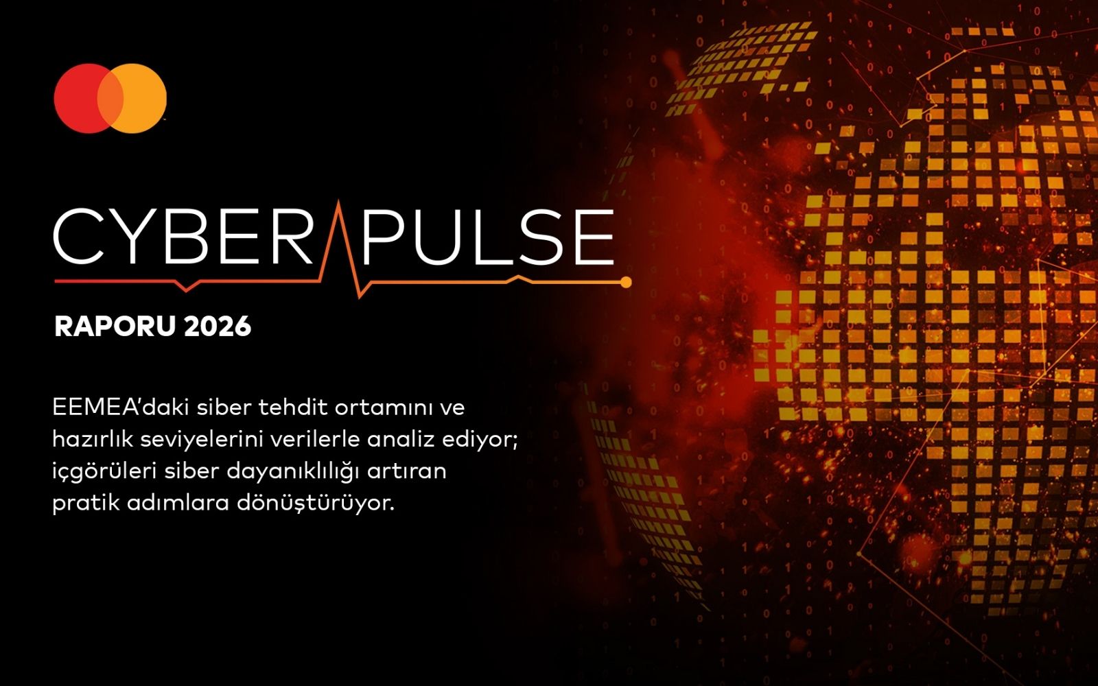 Mastercard İlk Cyber Pulse Raporunu Yayımladı