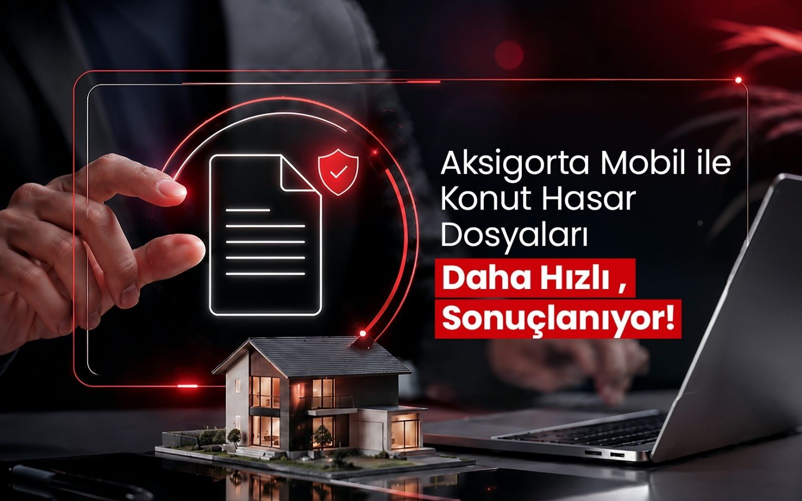 Aksigorta Konut Hasar Süreçlerini Hızlandırdı