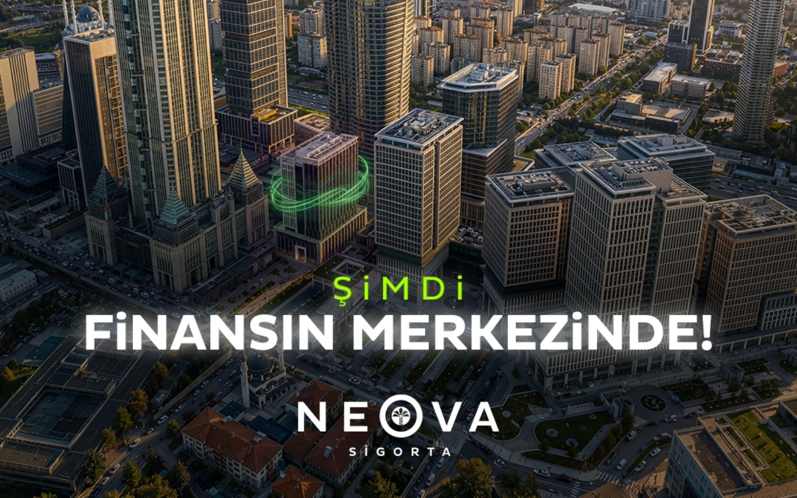 Neova Sigorta Artık İstanbul Finans Merkezi’nde!