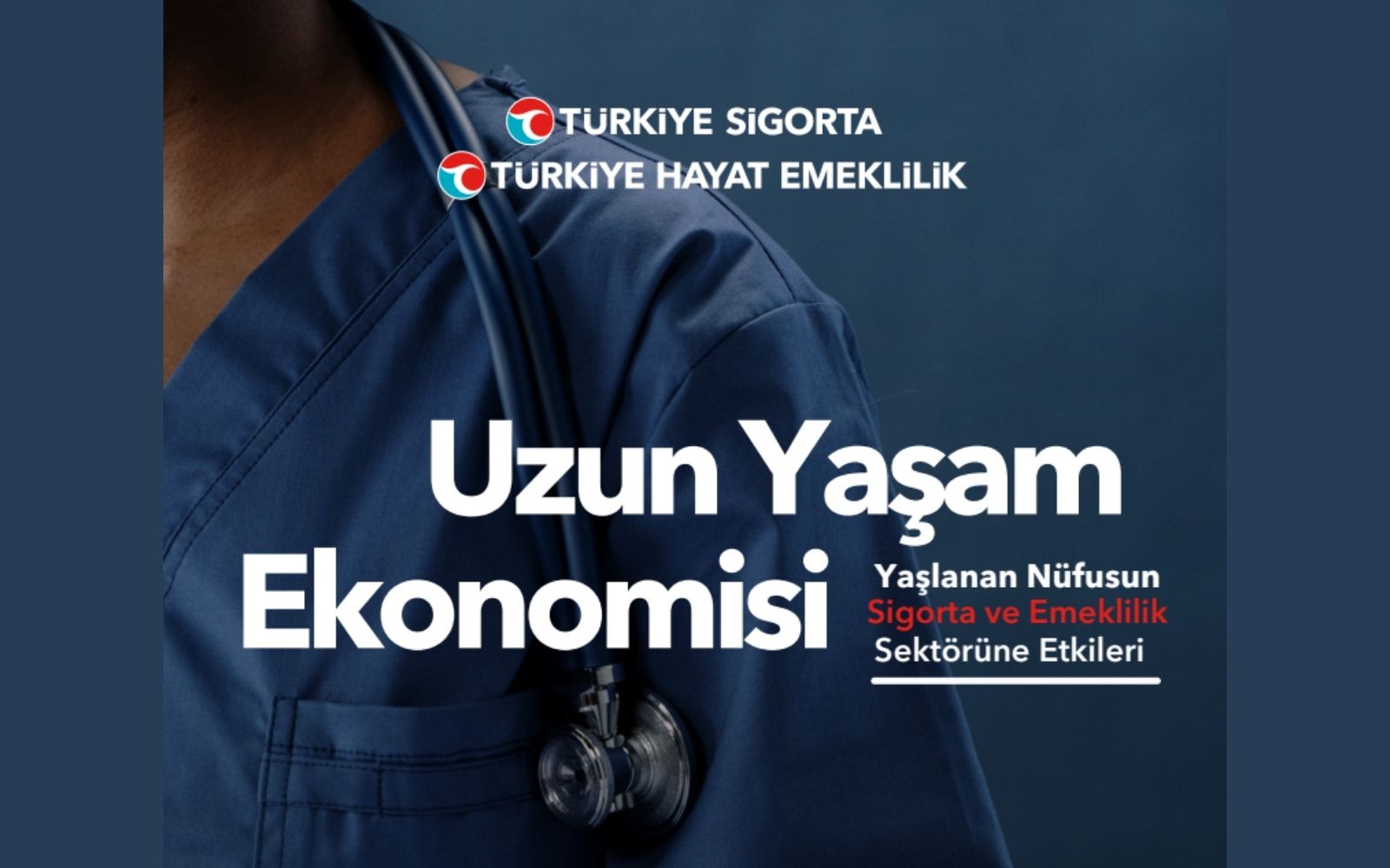 Türkiye Sigorta’dan “Uzun Yaşam Ekonomisi” Raporu