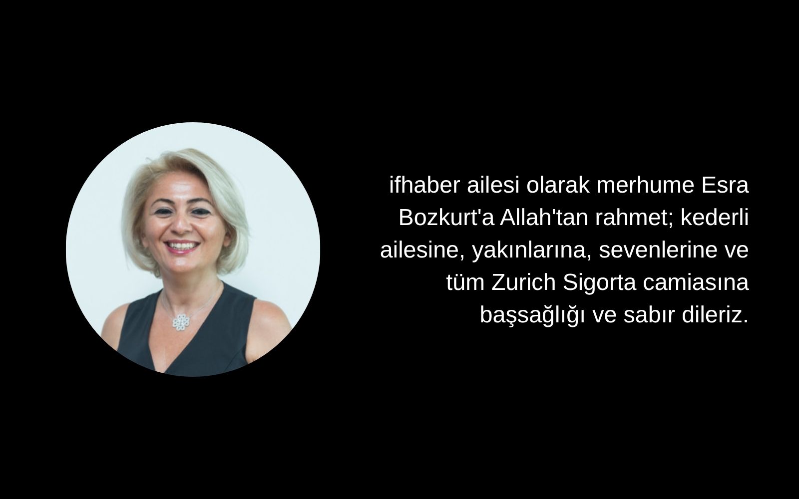 Zurich Sigorta Genel Müdür Başyardımcısı Esra Bozkurt Vefat Etti